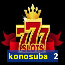 konosuba 2 temporada dublado animes online games